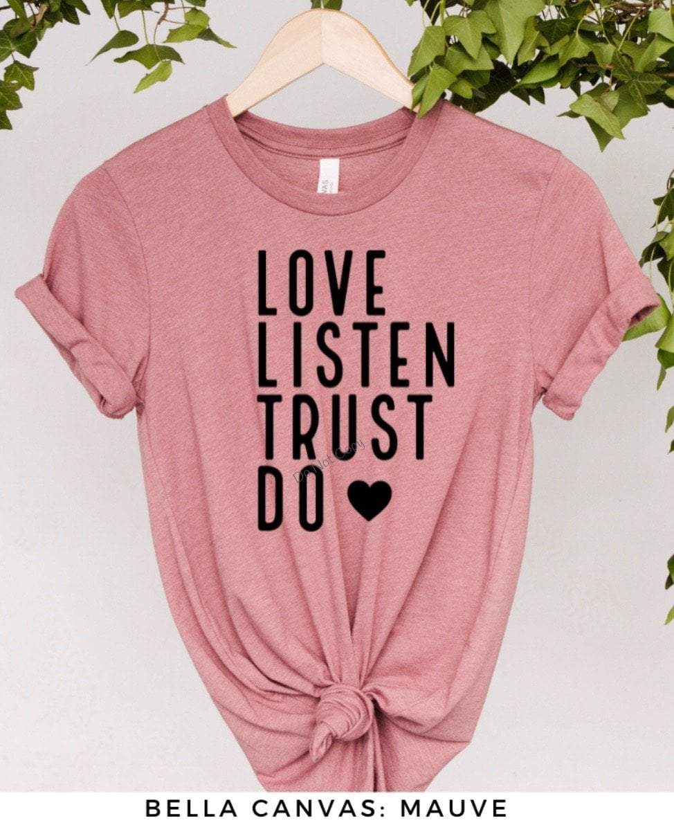 Love, Listen, Trust, Do ❤️